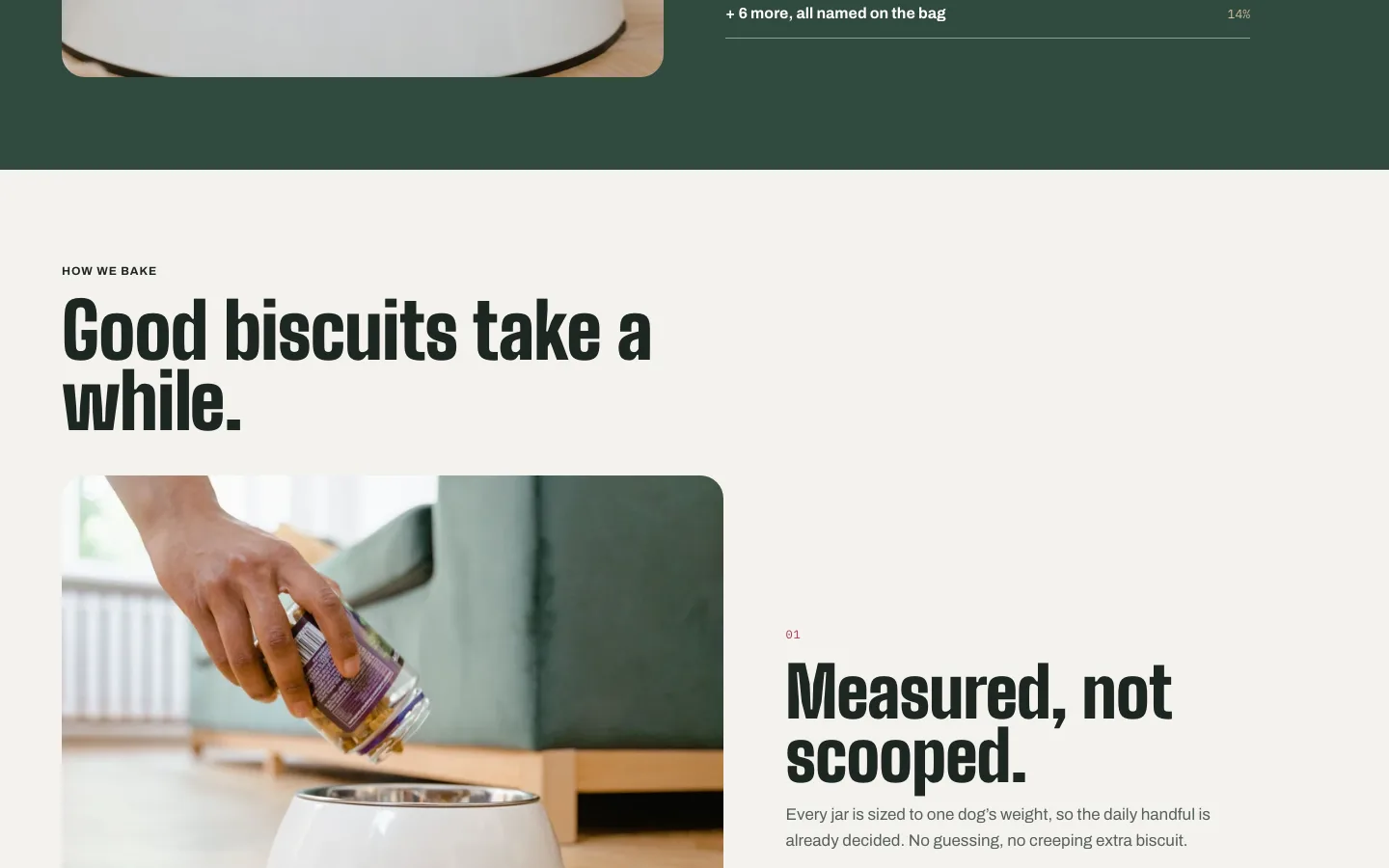 Home page section titled Good biscuits take a while, with a numbered row: 01 Measured, not scooped.